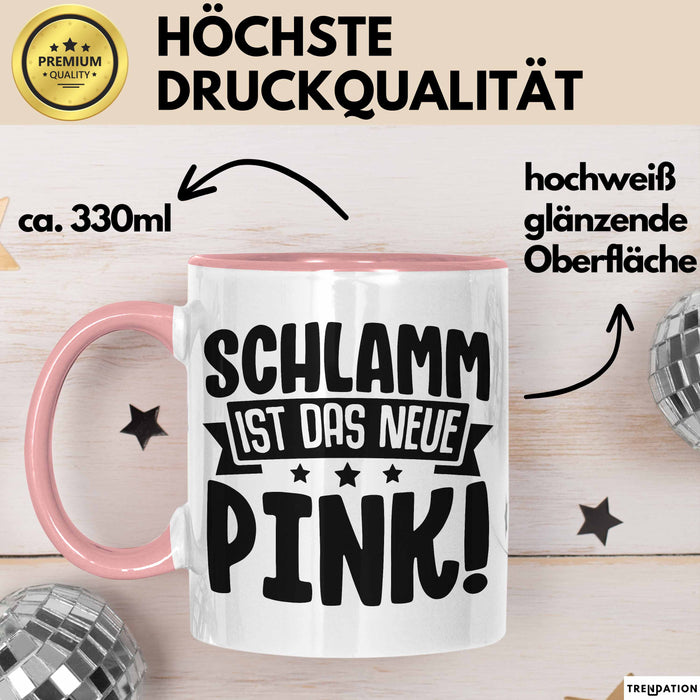 Schlamm Ist Das Neue Pink Quad Fahren Tasse Geschenkidee Frauen Mädchen Quad-Fahrerin Becher Rosa Trendation