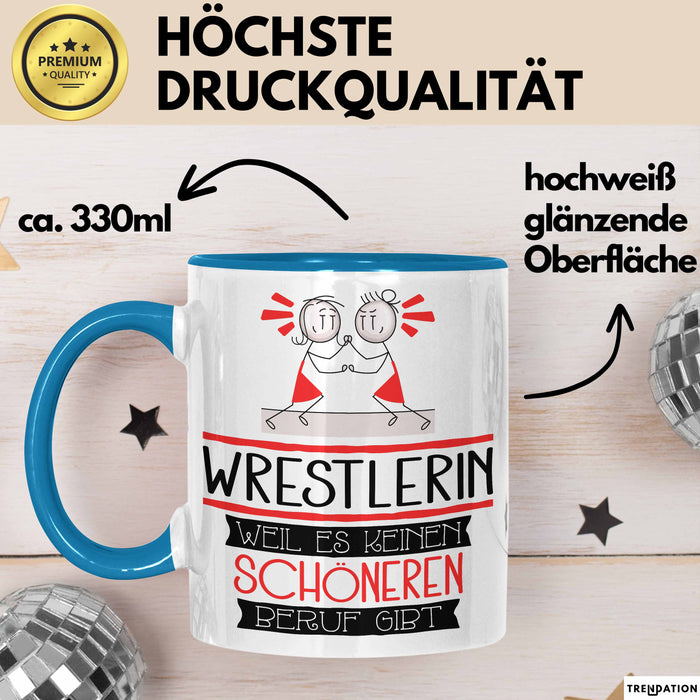 Wrestlerin Weil Es Keinen Schöneren Beruf Gibt Tasse Geschenk für Eine Wrestlerin Lustig Blau Trendation