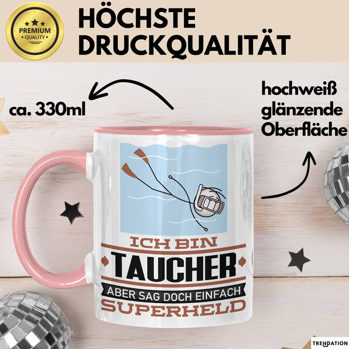 Taucher Geschenk Tasse Ich Bin Taucher Aber Sag Doch Einfach Superheld Lustige Geschenkdiee für Taucher Kaffee-Becher Rosa Trendation