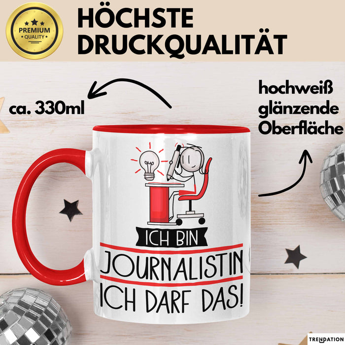 Geschenk für Journalistin Tasse Lustige Geschenkidee Geburtstag Ich Bin Journalistin Ich Darf Das Rot Trendation