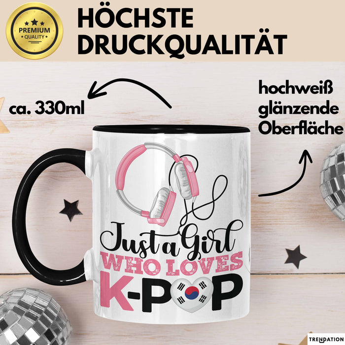 KPop Tasse Geschenk Just a Girl Who Loves KPop Spruch Geschenkidee Schwarz Trendation