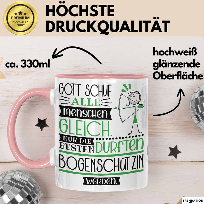 Bogenschützin Geschenk Becher Tasse Gott Schuf Alle Menschen Gleich Nur Die Besten Durfeten Bogenschützin Werden Geschenkidee Lustig Rosa Trendation