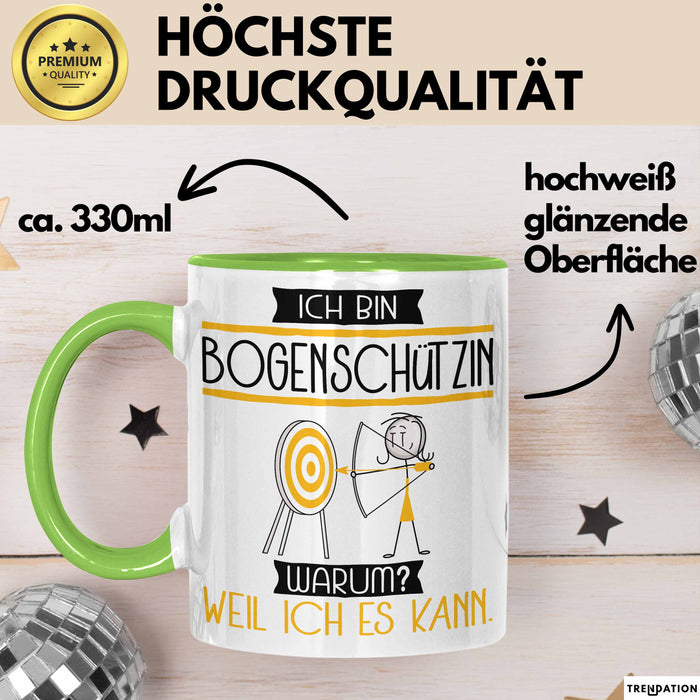 Bogenschützin Tasse Geschenk Ich Bin Bogenschützin Warum Weil Ich Es Kann Geschenkidee Geburtstag Grün Trendation
