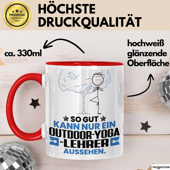 Outdoor-Yoga-Lehrer Geschenk Tasse So Gut Kann Nur Ein Outdoor-Yoga-Lehrer Aussehen Geschenkidee Kaffee-Becher Rot Trendation