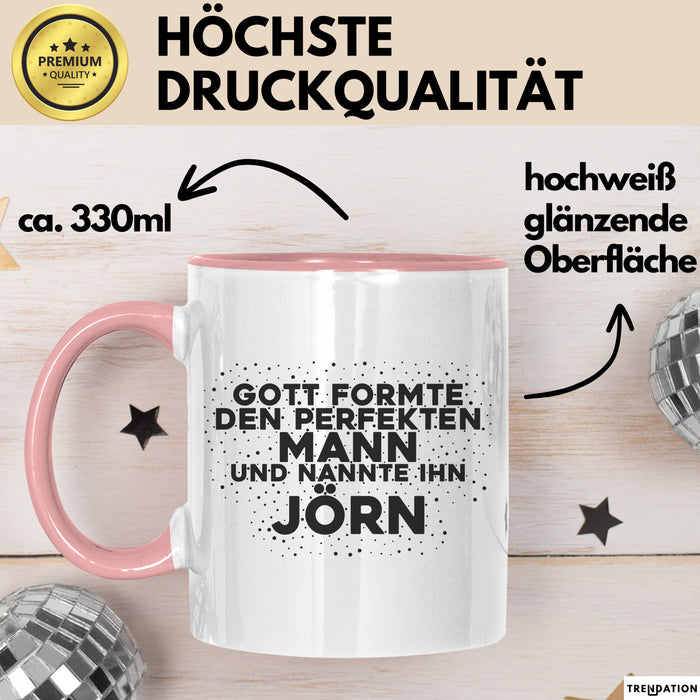 Joern Tasse Gott Formte Den Perfekten Mann Und Nannte Ihn Joern Geschenk