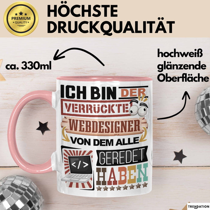 Webdesigner Tasse Geschenk Spruch Lustig Geschenkidee für Webdesigner Geburtstag Ich Bin Der Verrückte Webdesigner Trendation