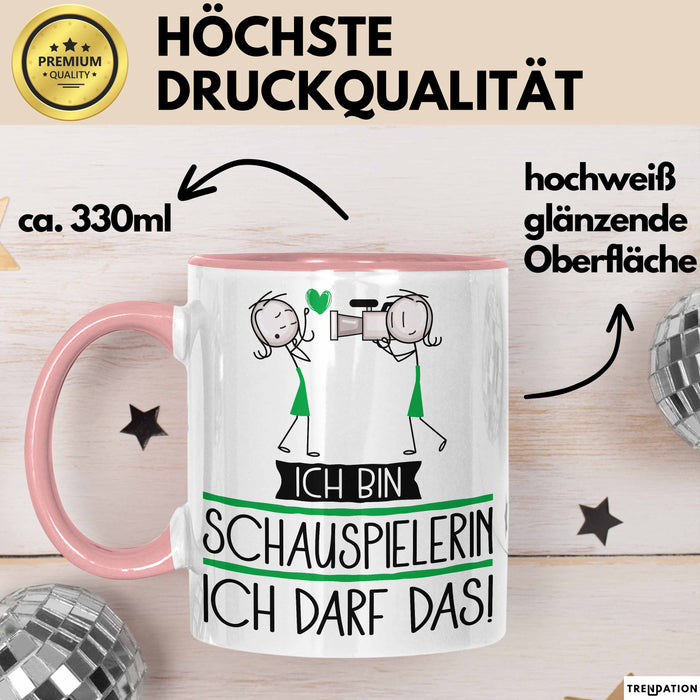 Geschenk für Schauspielerin Tasse Lustige Geschenkidee Geburtstag Ich Bin Schauspielerin Ich Darf Das Rosa Trendation