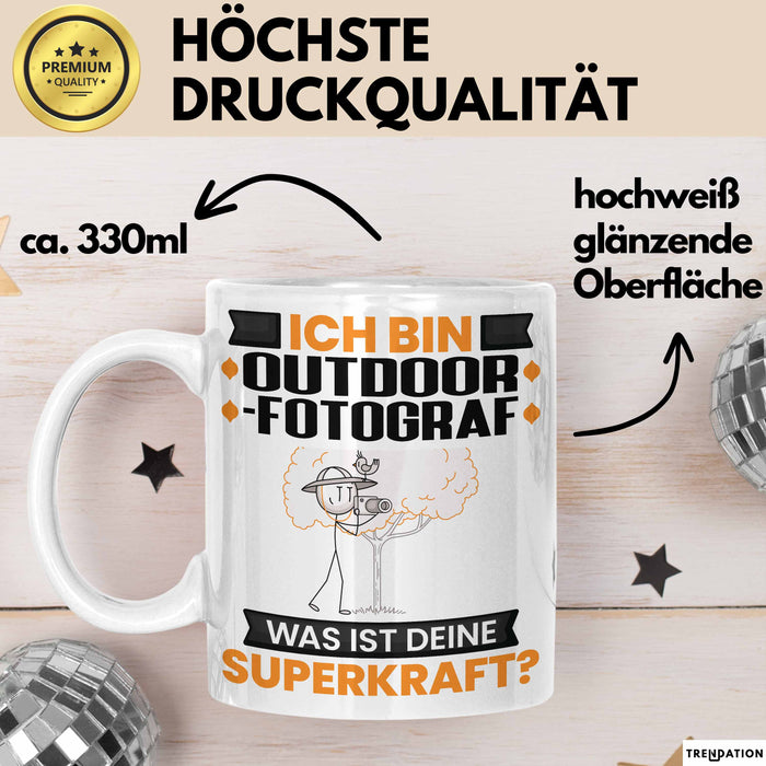 Outdoor-Fotograf Tasse Geschenk für Outdoor-Fotograf Geburtstag Lustiger Spruch Kaffee-Becher Was Ist Deine Superkraft Weiß Trendation