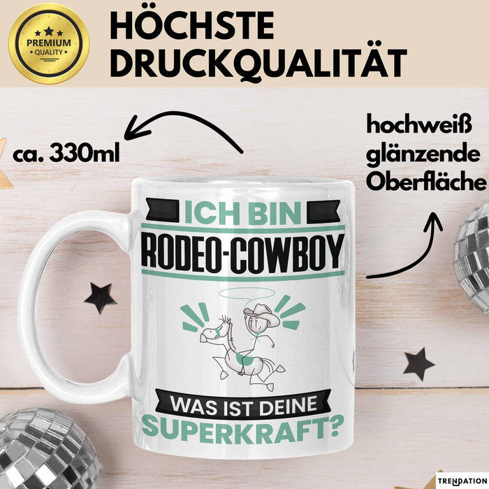 Rodeo-Cowboy Tasse Geschenk für Rodeo-Cowboy Geburtstag Lustiger Spruch Kaffee-Becher Was Ist Deine Superkraft Weiß Trendation