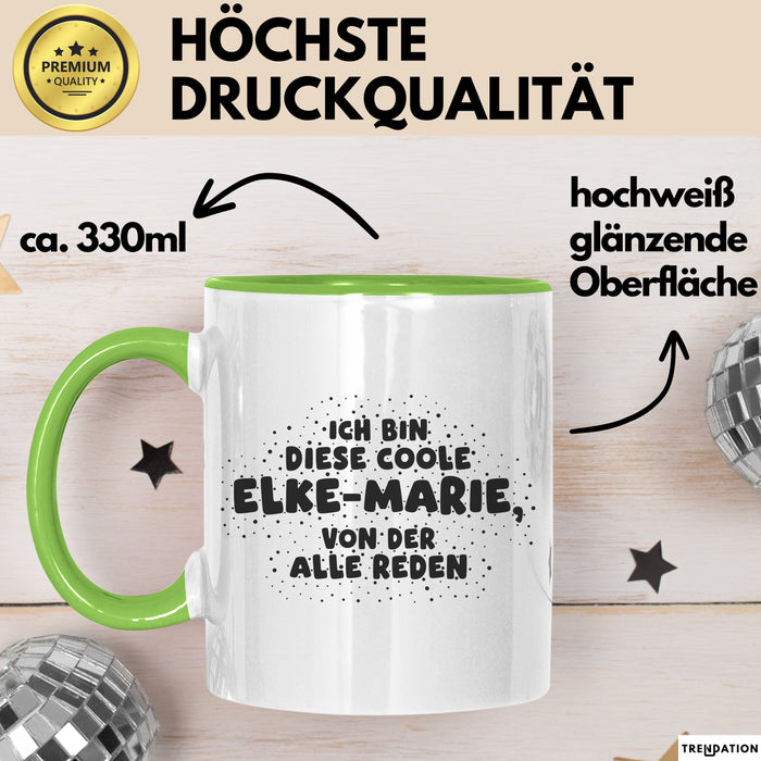 Elke-Marie Tasse Ich Bin Diese Coole Elke-Marie, Von Der Alle Reden