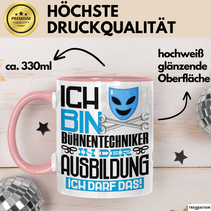 Bühnentechniker Ausbildung Tasse Geschenk Ich Bin Bühnentechniker In Der Ausbildung Ich Darf Das Geschenkidee Spruch Rosa Trendation