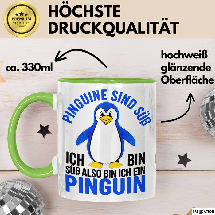 Sarkastischer Pinguin Tasse Geschenk Lustige Geschenkidee Spruch Pinguine Sind Süß. Ich Bin Süß, Also Bin Ich Ein Pinguin Grün Trendation