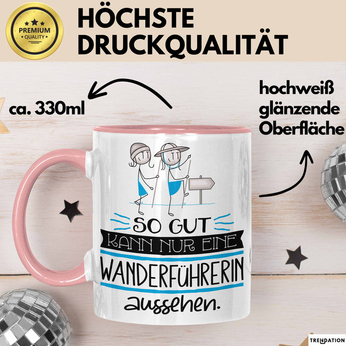 Wanderführerin Geschenk Tasse So Gut Kann Nur Eine Wanderführerin Aussehen Geschenkidee Geburtstag Weihnachten Lustig Rosa Trendation
