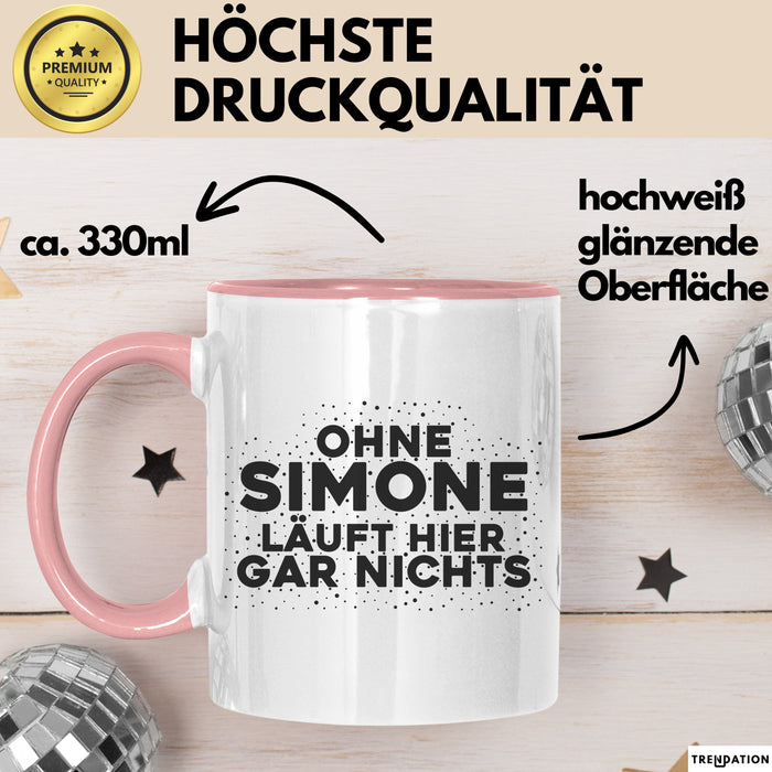 Simone Tasse Ohne Simone Laeuft Hier Gar Nichts Geschenk