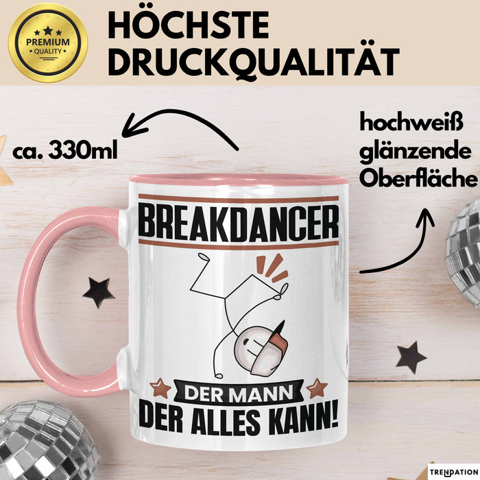 Breakdancer Tasse Geschenk für Breakdancer Der Mann Der Alles Kann Geschenkidee zum Geburtstag Rosa Trendation