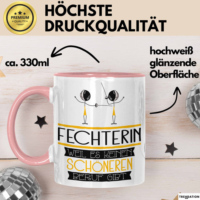 Fechterin Weil Es Keinen Schöneren Beruf Gibt Tasse Geschenk für Eine Fechterin Lustig Rosa Trendation