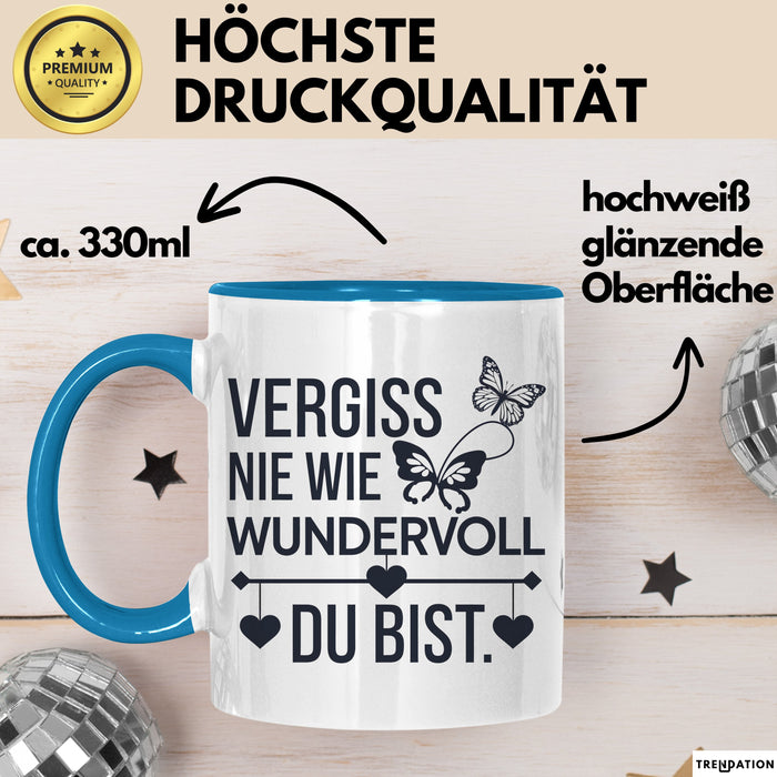 Motivation Tasse Geschenk Vergiss Nie Wie Wundervoll Du Bist Geschenkidee Blau Trendation
