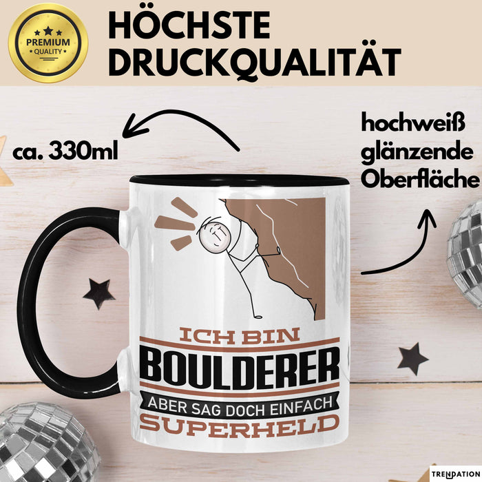 Boulderer Geschenk Tasse Ich Bin Boulderer Aber Sag Doch Einfach Superheld Lustige Geschenkdiee für Boulderer Kaffee-Becher Schwarz Trendation
