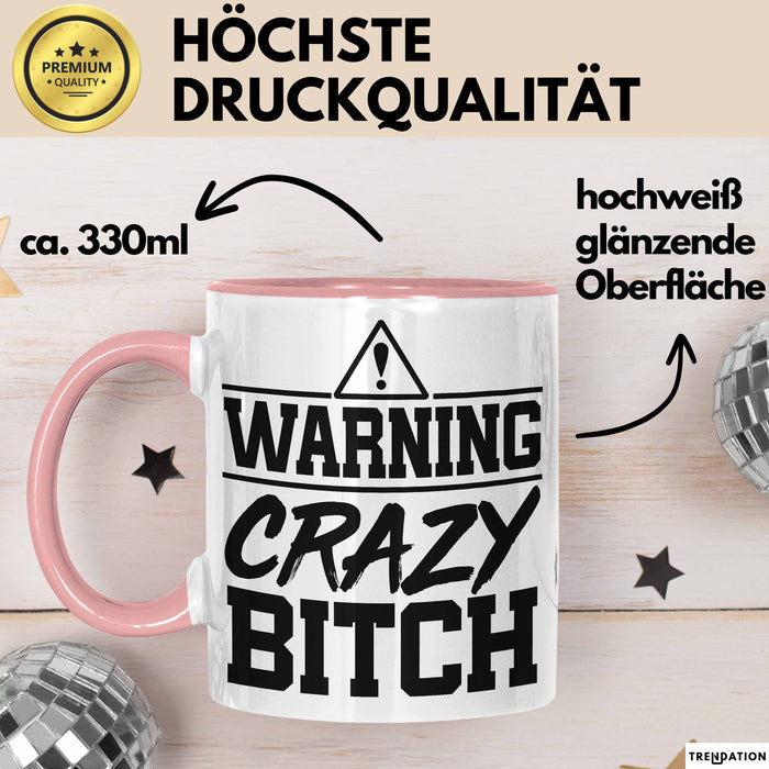 Humor Tasse Warning Crazy Bit*** Geschenkidee Verrückte Kollegin Kaffee-Becher Rosa Trendation