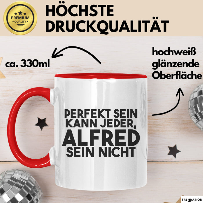 Alfred Tasse Perfekt Sein Kann Jeder, Alfred Sein Nicht Geschenk