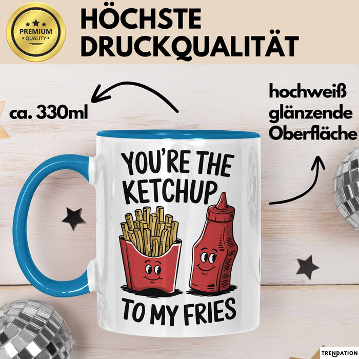 Romantisches Paar Jahrestagsfeier Tasse Geschenk Lustige Geschenkidee Spruch Du Bist Der Ketchup Zu Meinen Pommes Blau Trendation