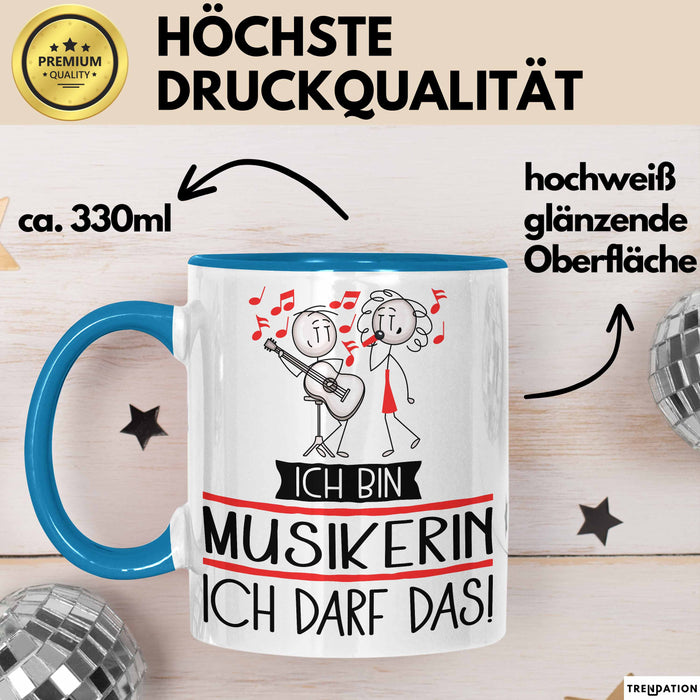 Geschenk für Musikerin Tasse Lustige Geschenkidee Geburtstag Ich Bin Musikerin Ich Darf Das Blau Trendation