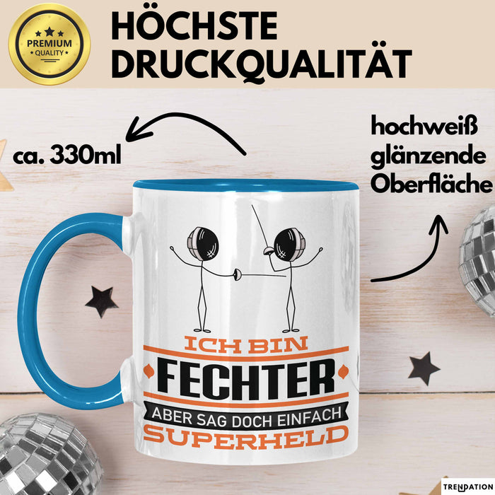 Fechter Geschenk Tasse Ich Bin Fechter Aber Sag Doch Einfach Superheld Lustige Geschenkdiee für Fechter Kaffee-Becher Blau Trendation