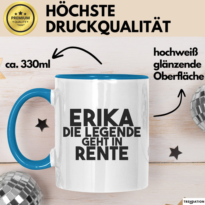 Erika Tasse Erika – Die Legende Geht In Rente Geschenk