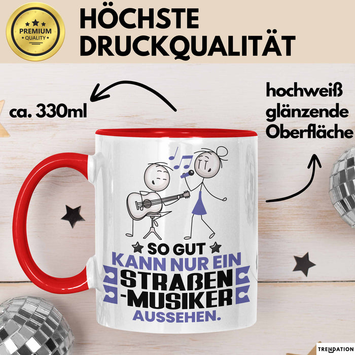 Straßenmusiker Geschenk Tasse So Gut Kann Nur Ein Straßenmusiker Aussehen Geschenkidee Kaffee-Becher Rot Trendation