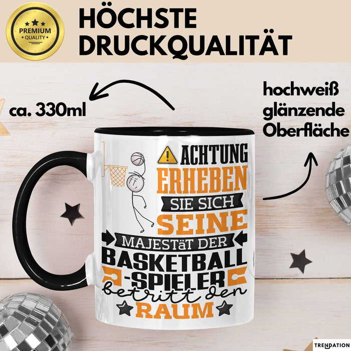 Basketballspieler Geschenk Tasse Lustiger Spruch Erheben Sie Sich Der Basketballspieler Betritt den Raum Schwarz Trendation