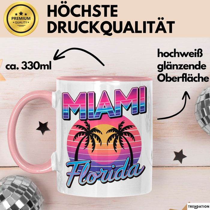 Miami Florida USA Tasse Geschenk Lustige Geschenkidee Spruch Rosa Trendation