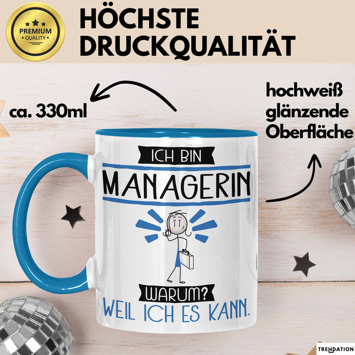 Managerin Tasse Geschenk Ich Bin Managerin Warum Weil Ich Es Kann Geschenkidee Geburtstag Blau Trendation