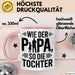 Papa Vatertag Tasse Becher Geschenk Lustige Geschenkidee Spruch Wie Der Papa So Die Tochter Rosa Trendation