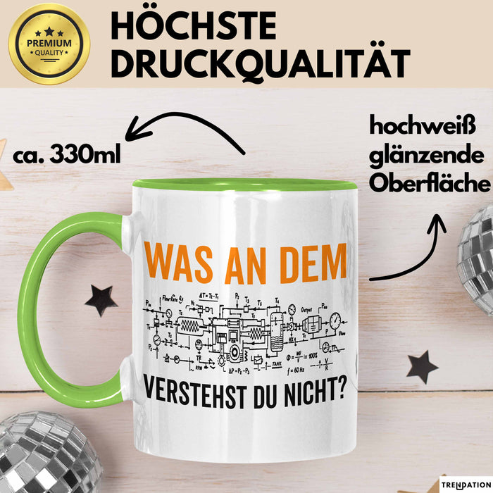 Maschinenbauingenieur Ingenieurwesen Tasse Geschenk Lustige Geschenkidee Spruch Was An Dem Verstehst Du Nicht Grün Trendation