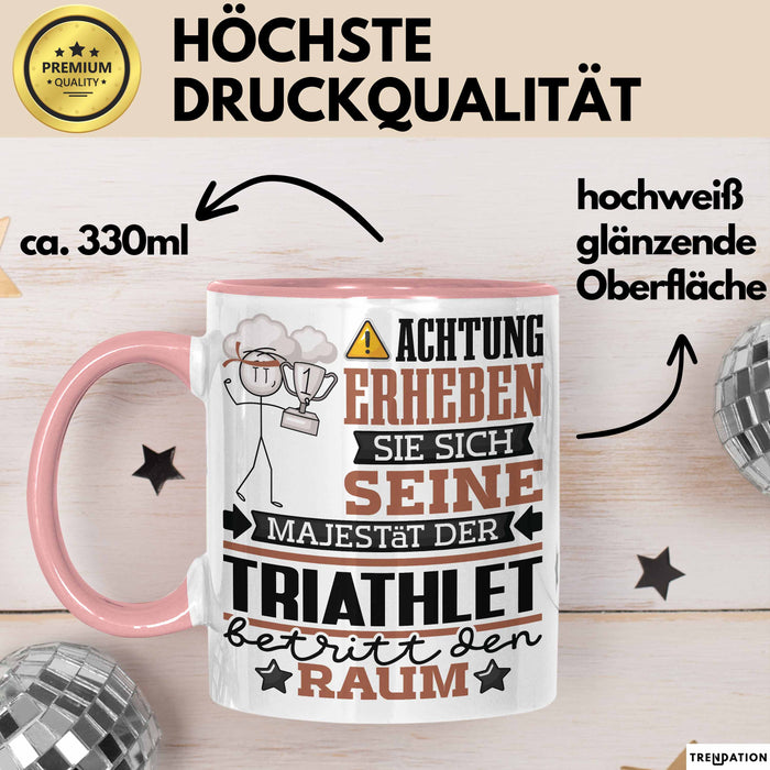 Triathlet Geschenk Tasse Lustiger Spruch Erheben Sie Sich Der Triathlet Betritt den Raum Rosa Trendation