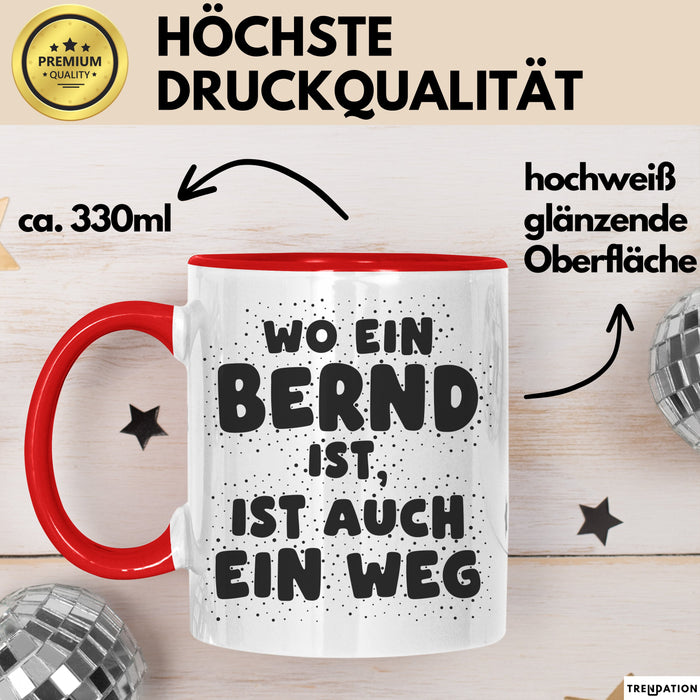 Bernd Tasse Wo Ein Bernd Ist, Ist Auch Ein Weg Geschenk