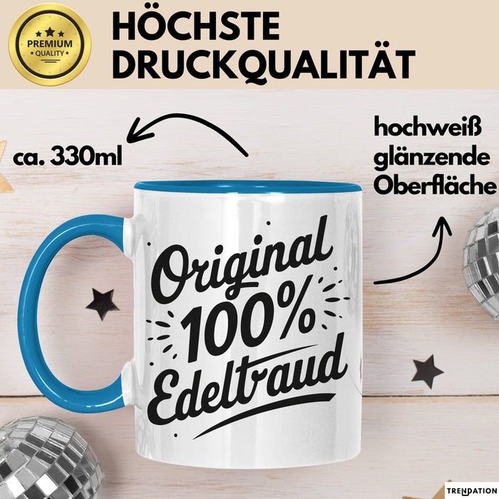 Edeltraud Tasse Geschenk Original 100% Edeltraud Geschenkidee Geburtstag Blau Trendation