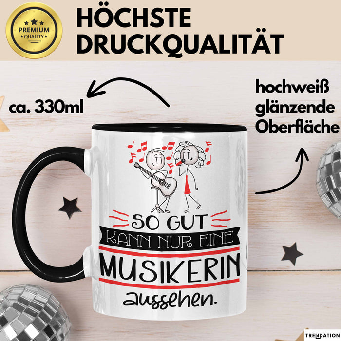 Musikerin Geschenk Tasse So Gut Kann Nur Eine Musikerin Aussehen Geschenkidee Geburtstag Weihnachten Lustig Trendation