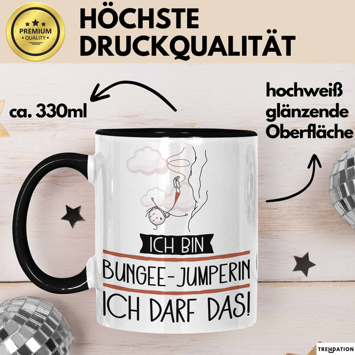 Geschenk für Bungee-Jumperin Tasse Lustige Geschenkidee Geburtstag Ich Bin Bungee-Jumperin Ich Darf Das Trendation