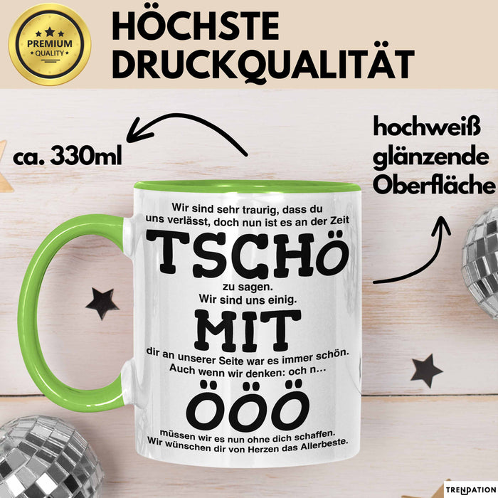 Büroarbeit Kollege Abschied Tasse Geschenk Lustige Geschenkidee Spruch Tschö Grün Trendation