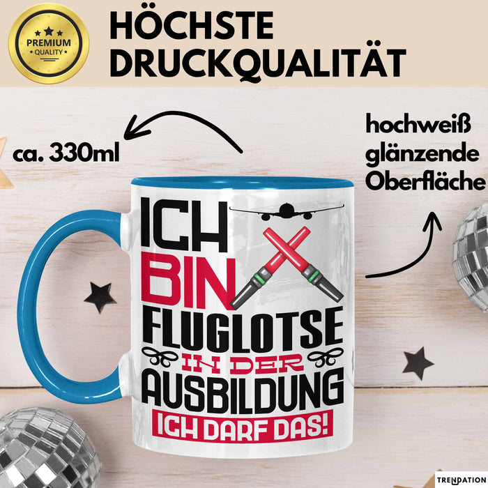 Fluglotse Ausbildung Tasse Geschenk Ich Bin Fluglotse In Der Ausbildung Ich Darf Das Geschenkidee Spruch Blau Trendation