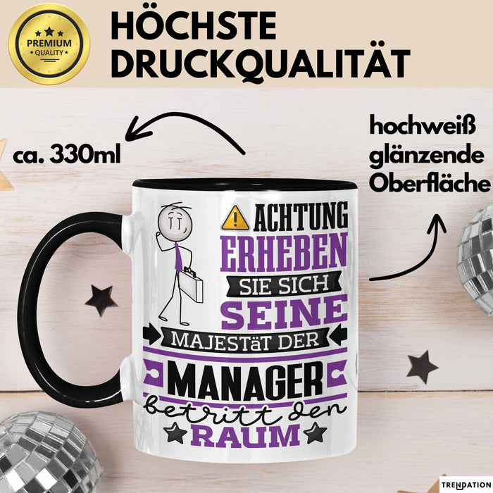 Manager Geschenk Tasse Lustiger Spruch Erheben Sie Sich Der Manager Betritt den Raum Schwarz Trendation