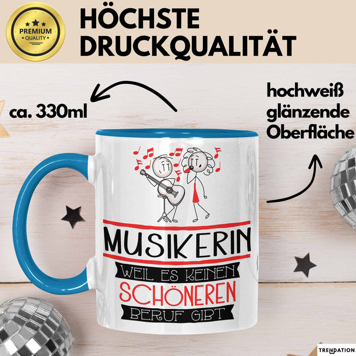 Musikerin Weil Es Keinen Schöneren Beruf Gibt Tasse Geschenk für Eine Musikerin Lustig Blau Trendation