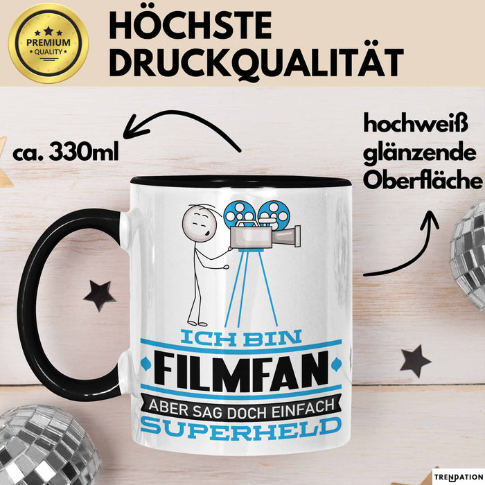 Filmfan Geschenk Tasse Ich Bin Filmfan Aber Sag Doch Einfach Superheld Lustige Geschenkdiee für Filmfan Kaffee-Becher Schwarz Trendation