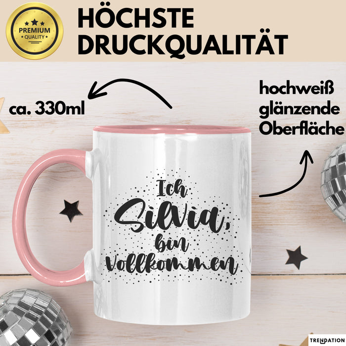 Silvia Tasse Ich Silvia, Bin Vollkommen Geschenk Rosa Trendation