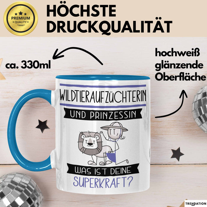 Wildtieraufzüchterin Und Prinzessin Tasse Geschenk Für Eine Wildtieraufzüchterin Geburtstag Was Ist Deine Superkraft Blau Trendation