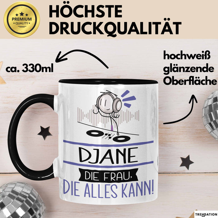DJane Geschenk Tasse Becher Die Frau Die Allen Kann Geschenkidee für eine DJane Lustig Trendation