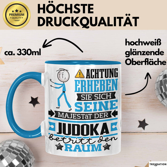 Judoka Geschenk Tasse Lustiger Spruch Erheben Sie Sich Der Judoka Betritt den Raum Blau Trendation