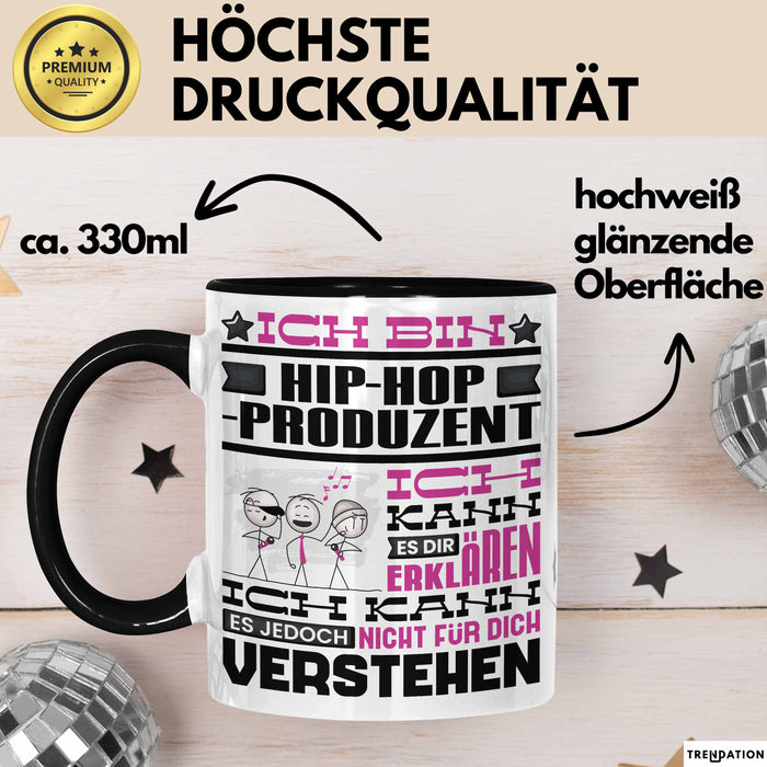 Hip-Hop-Produzent Geschenk Tasse Geschenkidee für Hip-Hop-Produzent Geburtstag Lustig Ich Bin Hip-Hop-Produzent Ich Kann Es Dir Erklären Aber Nicht Für Dich Verstehen Schwarz Trendation