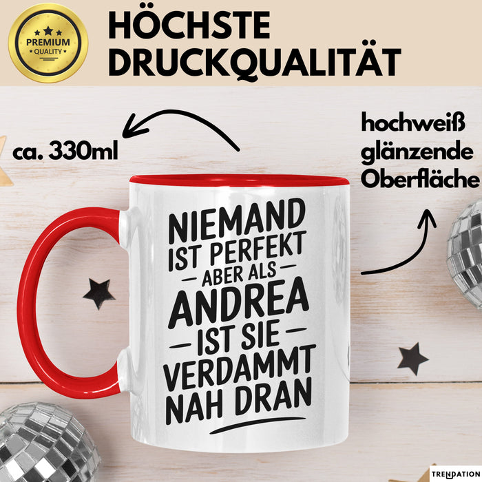 Andrea Tasse Geschenk Niemand Ist Perfekt Andrea Verdammt Nah Dran Geschenkidee Rot Trendation